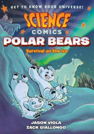 Książka Science Comics: Polar Bears: Survival on the Ice Zack Giallongo