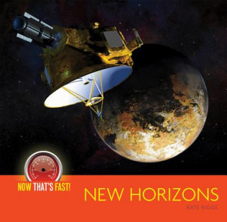 Kniha New Horizons (Space Probe) Kate Riggs