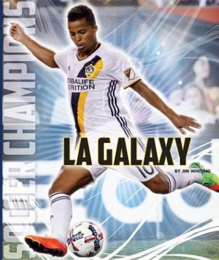 Knjiga La Galaxy Jim Whiting