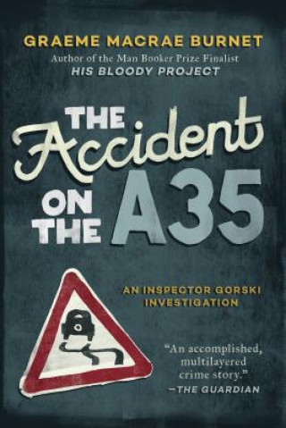 Kniha The Accident on the A35: An Inspector Gorski Investigation Burnet Graeme MacRae