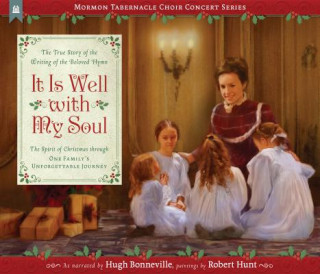 Carte It Is Well with My Soul: The True Story of the Writing of the Beloved Hymn Robert Hunt