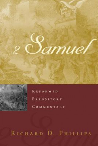 Kniha 2 Samuel Richard D Phillips