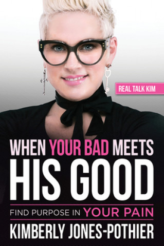 Βιβλίο WHEN YOUR BAD MEETS HIS GOOD Kimberly Jones-Pothier