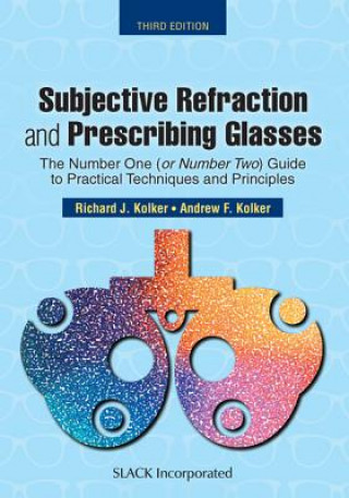 Książka Subjective Refraction and Prescribing Glasses Richard J. Kolker