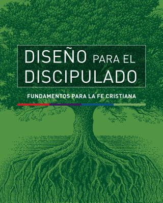 Book Dise?o Para El Discipulado: Fundamentos Para La Fe Cristiana Tyndale