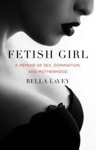 Livre Fetish Girl Bella Lavey