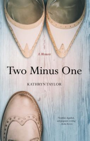 Kniha Two Minus One Kathryn Taylor