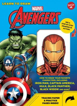 Carte Learn to Draw Marvel Avengers: How to Draw Your Favorite Characters, Including Iron Man, Captain America, the Hulk, Black Panther, Black Widow, and M Walter Foster Jr Creative Team
