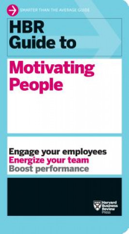 Kniha HBR Guide to Motivating People (HBR Guide Series) Harvard Business Review