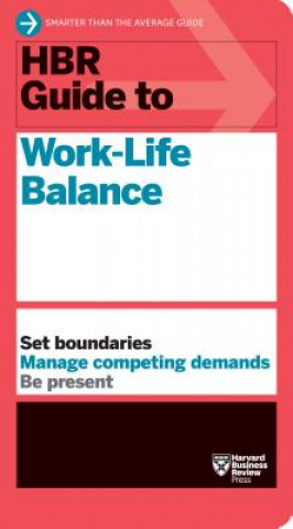 Carte HBR Guide to Work-Life Balance Harvard Business Review