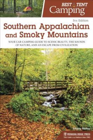 Kniha Best Tent Camping: Southern Appalachian and Smoky Mountains Johnny Molloy