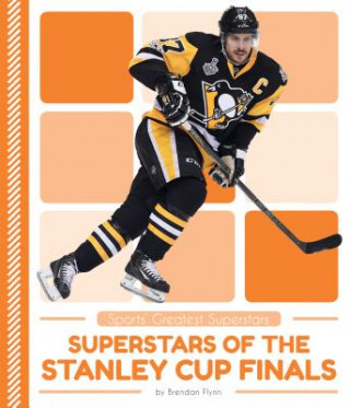 Book Superstars of the Stanley Cup Finals Brendan Flynn