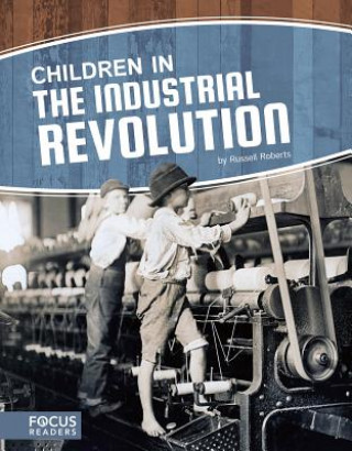 Livre Children in the Industrial Revolution Russell Roberts