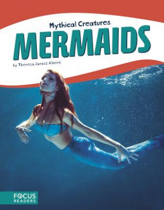 Könyv Mythical Creatures: Mermaids Theresa