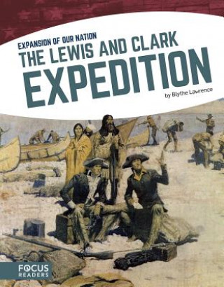 Kniha The Lewis and Clark Expedition Blythe Lawrence
