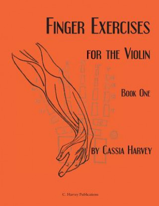 Kniha Finger Exercises for the Violin, Book One Cassia Harvey