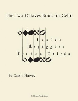 Buch Two Octaves Book for Cello Cassia Harvey