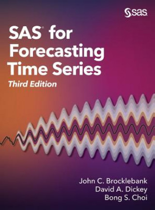 Kniha SAS for Forecasting Time Series, Third Edition Ph D John C Brocklebank