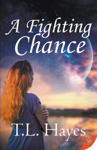 Knjiga Fighting Chance T L Hayes