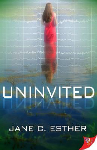 Knjiga Uninvited Jane C Esther