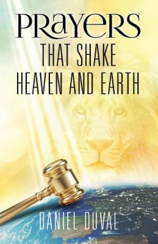 Kniha Prayers That Shake Heaven and Earth, Volume 1 Daniel Duval