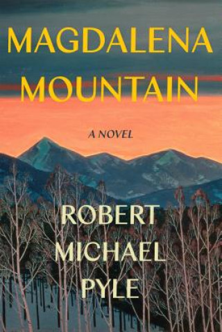 Knjiga Magdalena Mountain Robert Michael Pyle