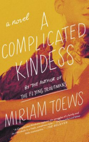 Carte A Complicated Kindness Miriam Toews
