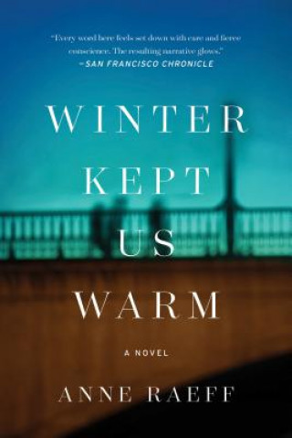 Knjiga Winter Kept Us Warm Anne Raeff