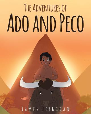 Knjiga Adventures of ADO and Peco James Jernigan