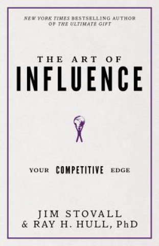 Kniha The Art of Influence: Your Competitive Edge Jim Stovall