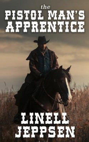 Book Pistol Man's Apprentice Linell Jeppsen
