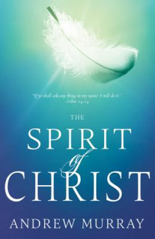 Carte Spirit of Christ (Reissue) Andrew Murray