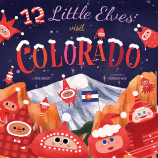 Könyv 12 Little Elves Visit Colorado, 5 Trish Madson
