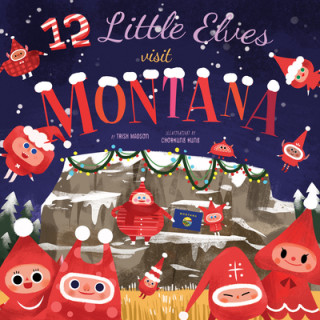 Kniha 12 Little Elves Visit Montana, 6 Trish Madson