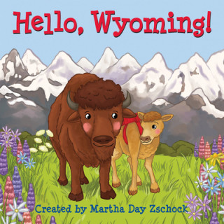 Kniha Hello, Wyoming! Martha Zschock