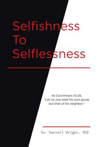 Libro Selfishness To Selflessness Dr Darrell Wright