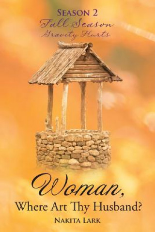 Kniha Woman, Where Art Thy Husband? Season 2 Nakita Lark