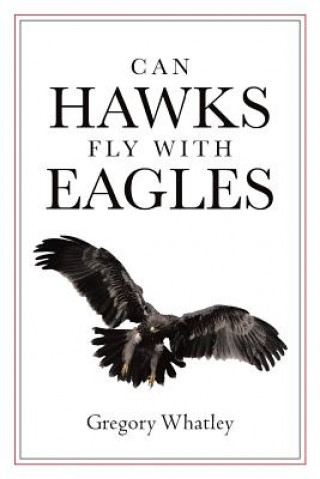 Buch Can Hawks Fly With Eagles Lostpoet Blackhawk
