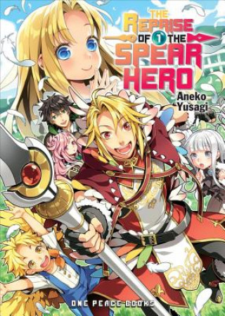 Книга Reprise Of The Spear Hero Volume 01: Light Novel Aneko Yusagi