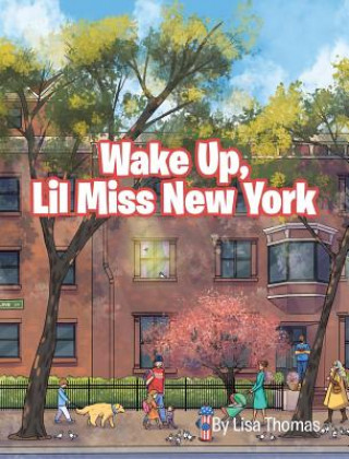 Buch Wake Up, Lil Miss New York Lisa Thomas