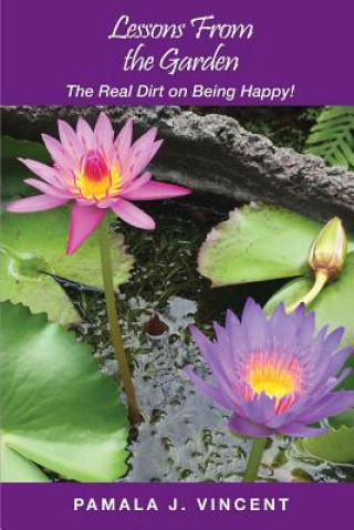 Buch Lessons From the Garden Pamala J (WWW Pamalajvincent Com) Vincent
