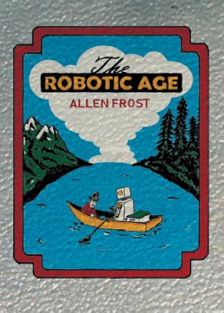 Βιβλίο Robotic Age Allen Frost