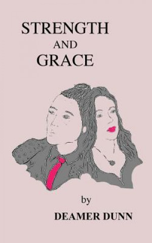 Knjiga Strength and Grace Deamer Dunn