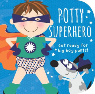 Carte Potty Superhero: Get Ready for Big Boy Pants! Mabel Forsyth