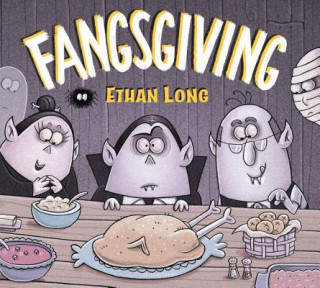 Knjiga Ethan Long Presents Fangsgiving Ethan Long