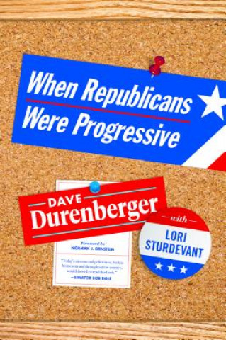 Carte When Republicans Were Progressive Dave Durenberger