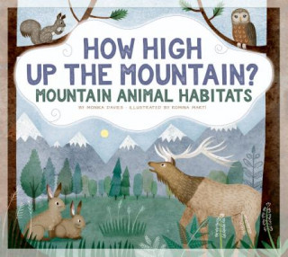 Kniha How High Up the Mountain?: Mountain Animal Habitats Monika Davies