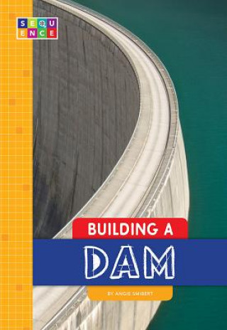 Βιβλίο Building a Dam Angie Smibert