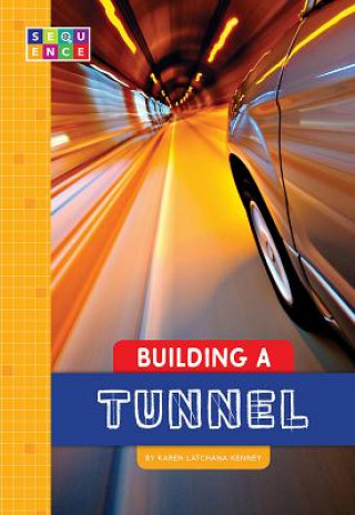 Knjiga Building a Tunnel Karen Kenney