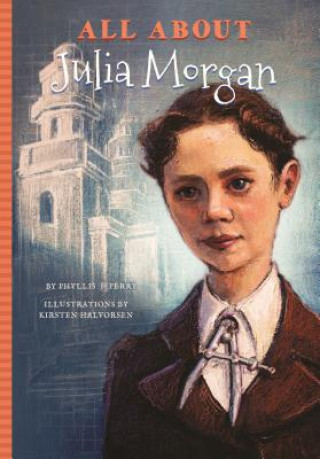 Książka All about Julia Morgan Kirsten Halvorsen